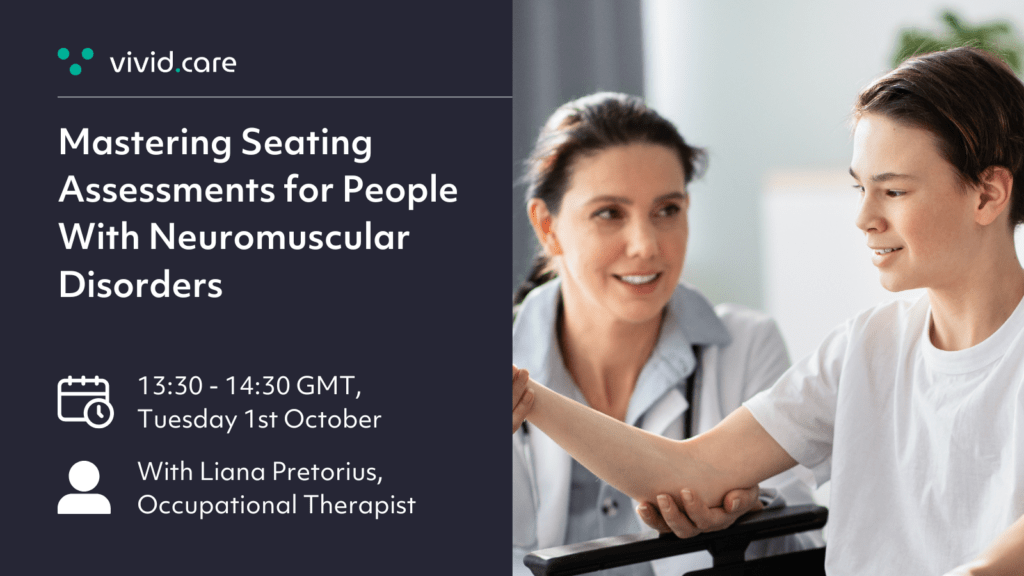 Free Webinar: Mastering Seating Assessments for People with Neuromuscular Disorders (such as Muscular Dystrophy and Muscular Atrophy)